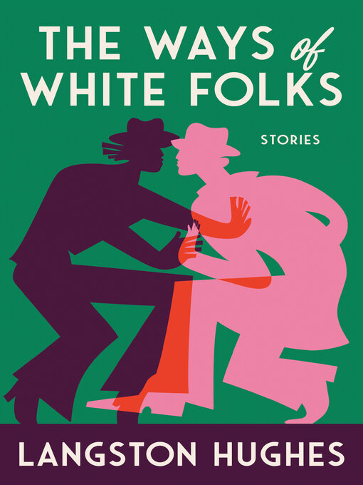 Title details for The Ways of White Folks by Langston Hughes - Available